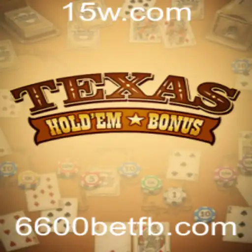 Descubra o Empolgante Mundo do Texas Hold'em Bonus com 6600bet